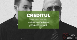 La pièce: « Le Credit » avec Răzvan Vasilescu et Matei Constantin, mise en scène par Mihai Constantin